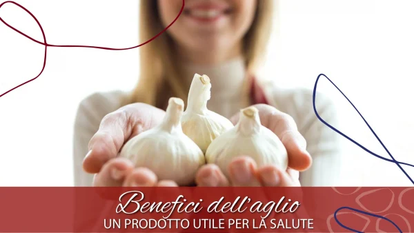 benefici-dell-aglio-prodotto-utile-per-la-salute