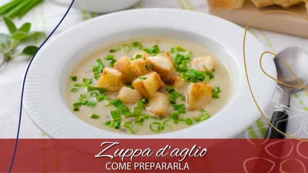 zuppa-d-aglio-come-prepararla